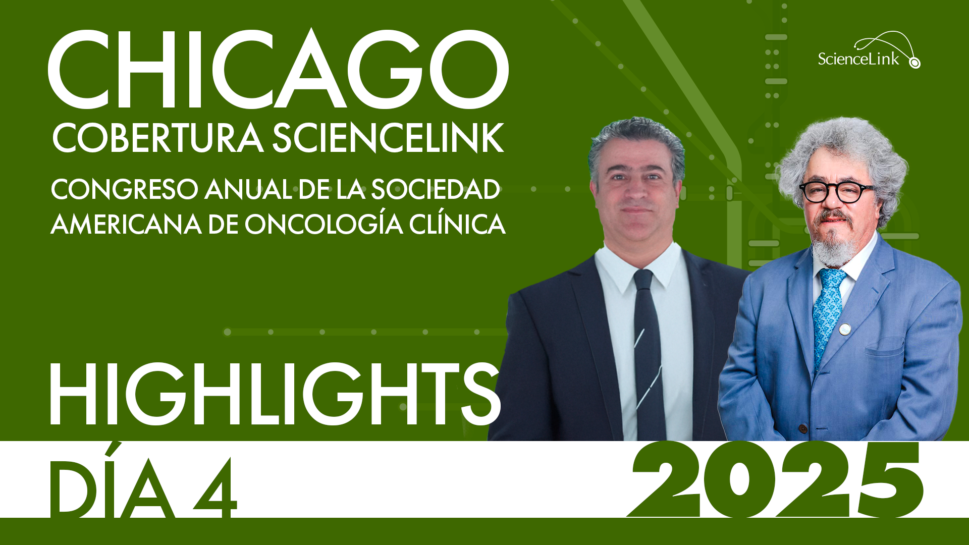 Cobertura ScienceLink Chicago 2025: Highlights día 4