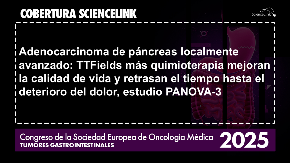 Adenocarcinoma de páncreas localmente avanzado: TTFields más quimioterapia mejoran la calidad de vida y retrasan el tiempo hasta el deterioro del dolor, estudio PANOVA-3