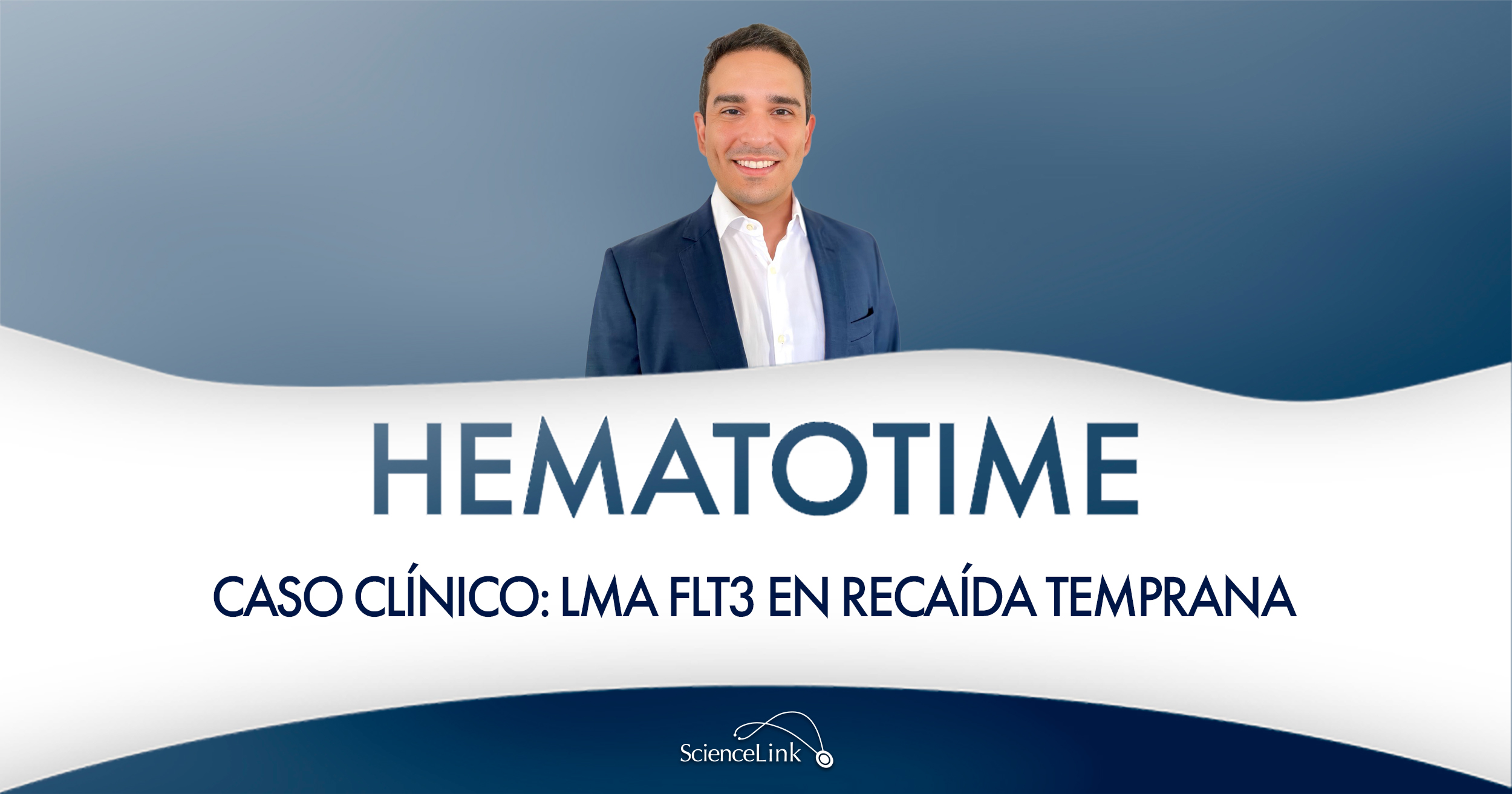 Caso clínico: LMA FLT3 en recaída temprana