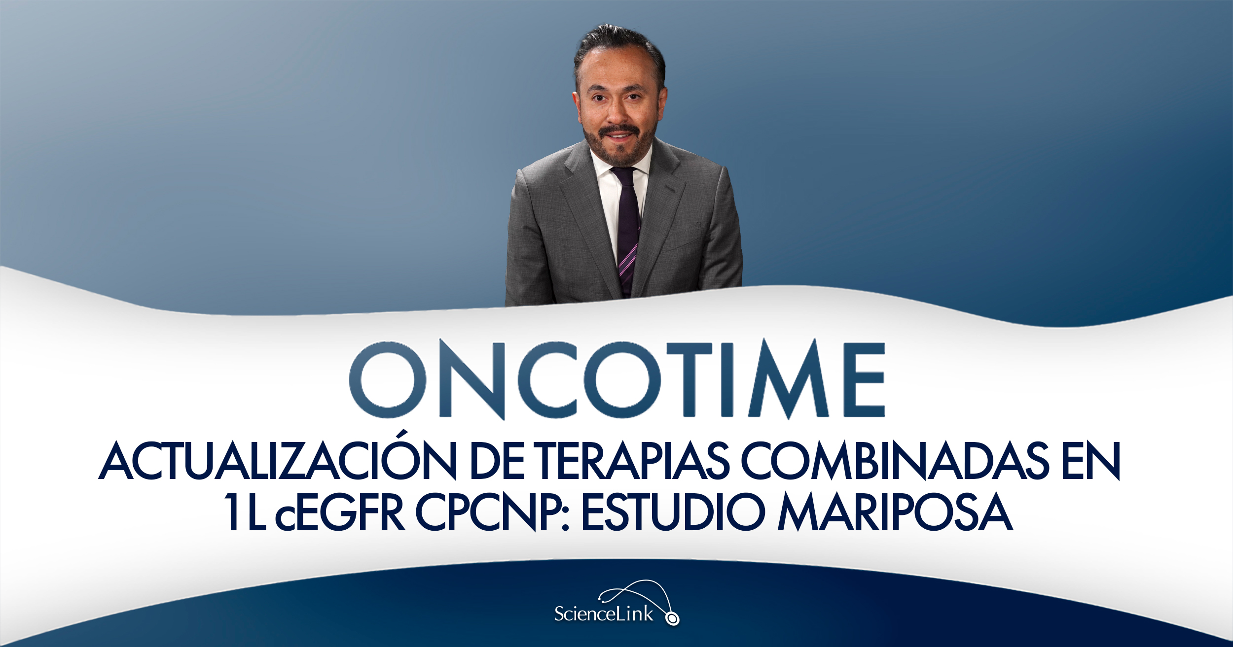 Actualización de terapias combinadas en 1L cEGFR CPCNP: estudio MARIPOSA