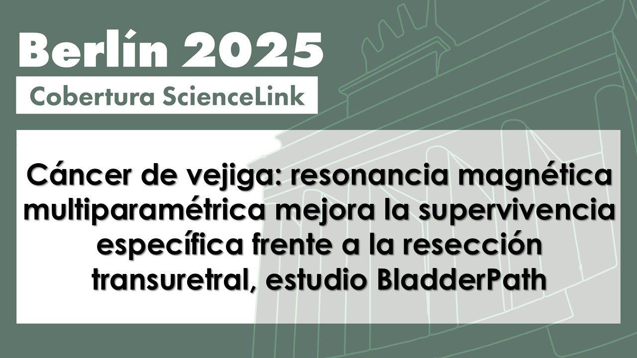 Cáncer de vejiga: resonancia magnética multiparamétrica mejora la supervivencia específica frente a la resección transuretral, estudio BladderPath