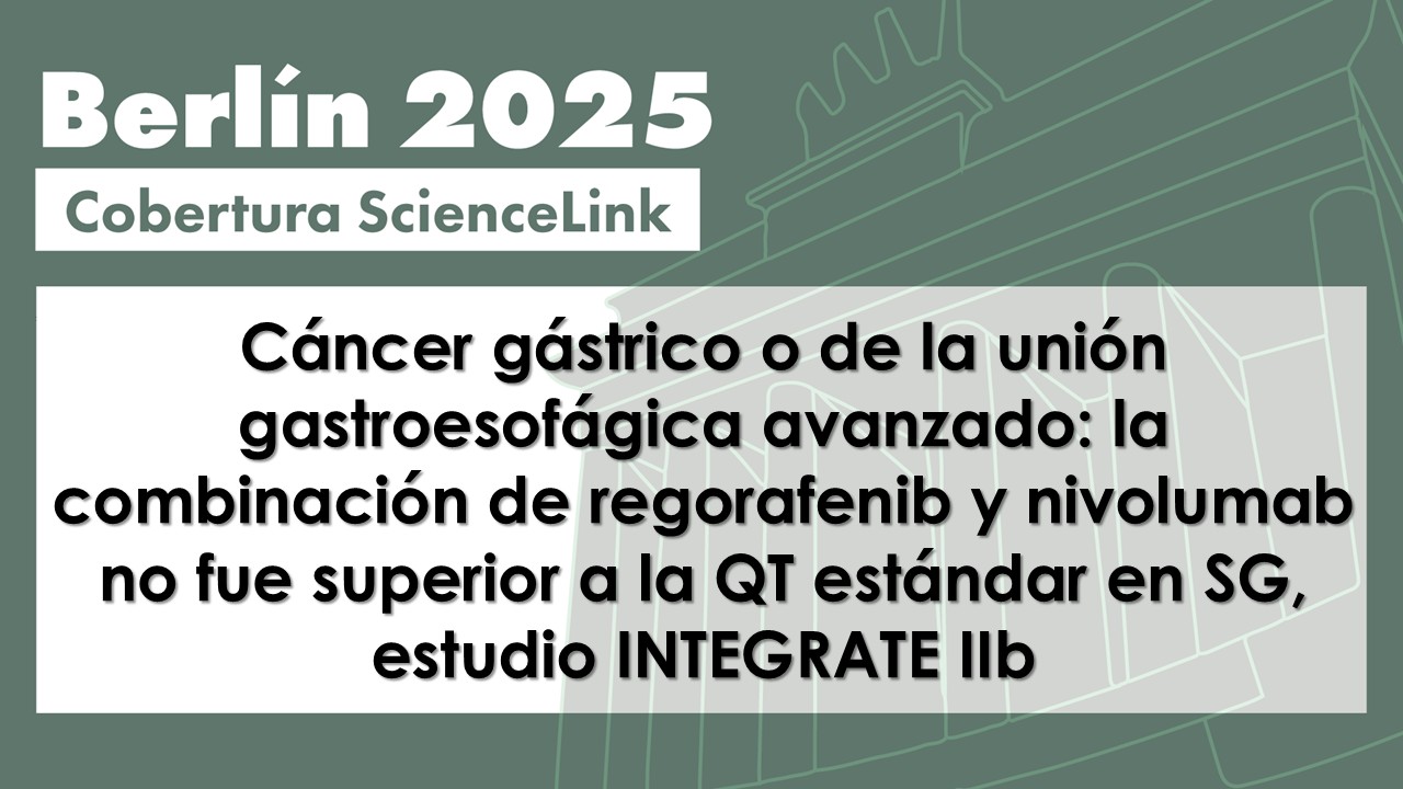 Cáncer gástrico o de la unión gastroesofágica avanzado: la combinación de regorafenib y nivolumab no fue superior a la QT estándar en SG, estudio INTEGRATE IIb