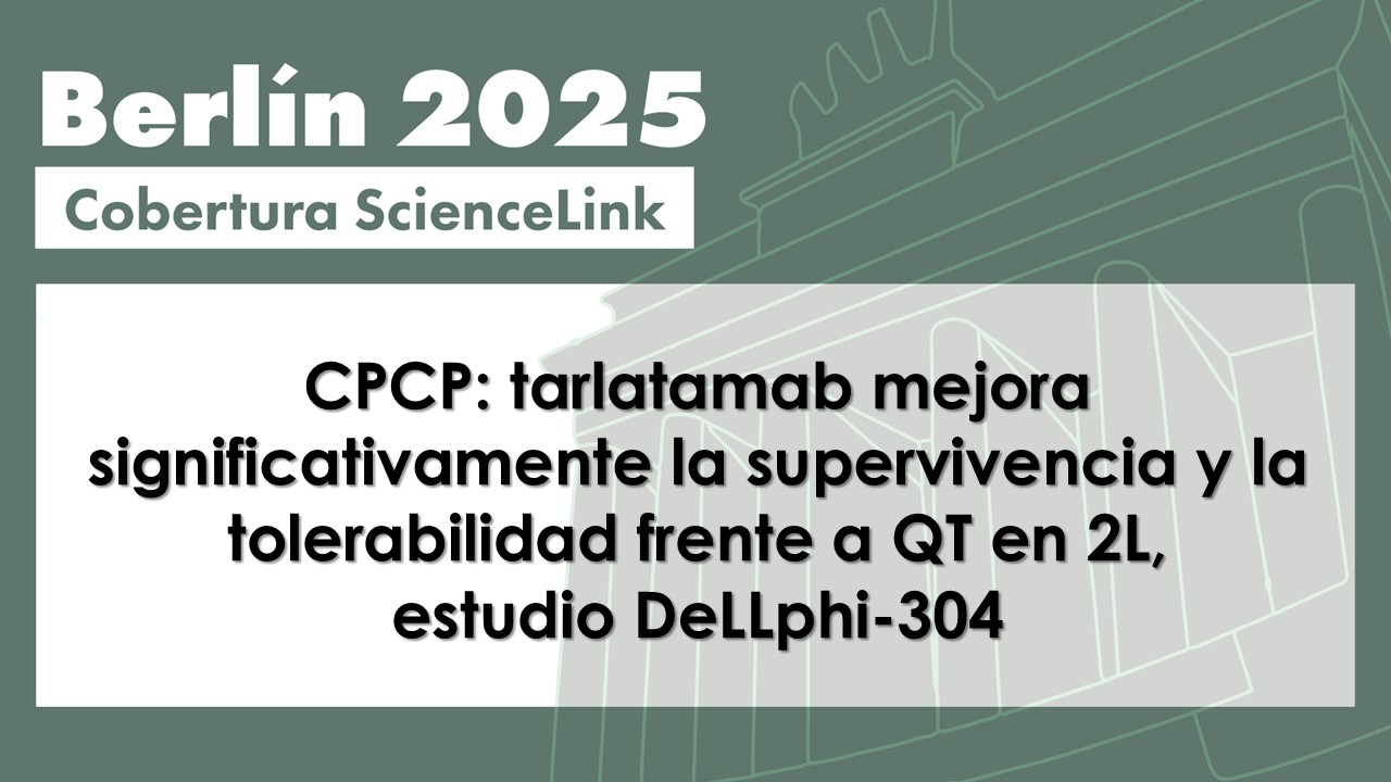 CPCP: tarlatamab mejora significativamente la supervivencia y la tolerabilidad frente a QT en 2L, estudio DeLLphi-304