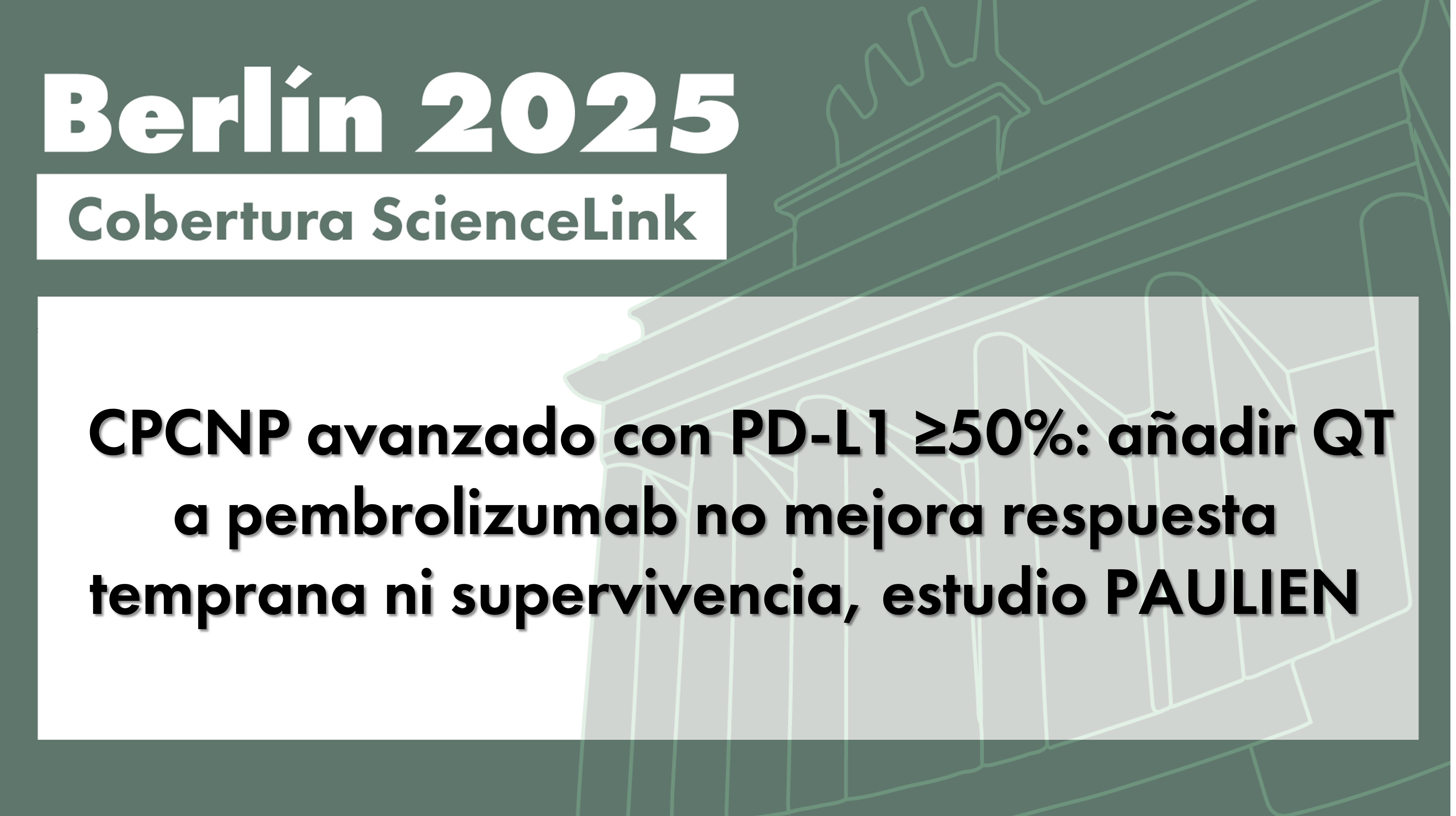 CPCNP avanzado con PD-L1 ≥50%: añadir QT a pembrolizumab no mejora respuesta temprana ni supervivencia, estudio PAULIEN