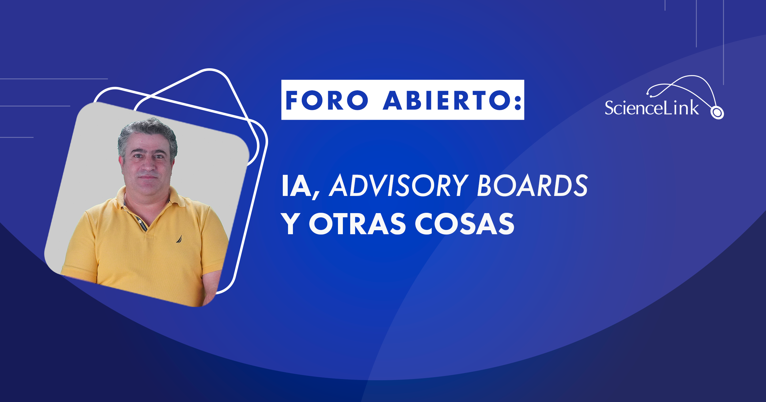 IA, Advisory Boards y otras cosas