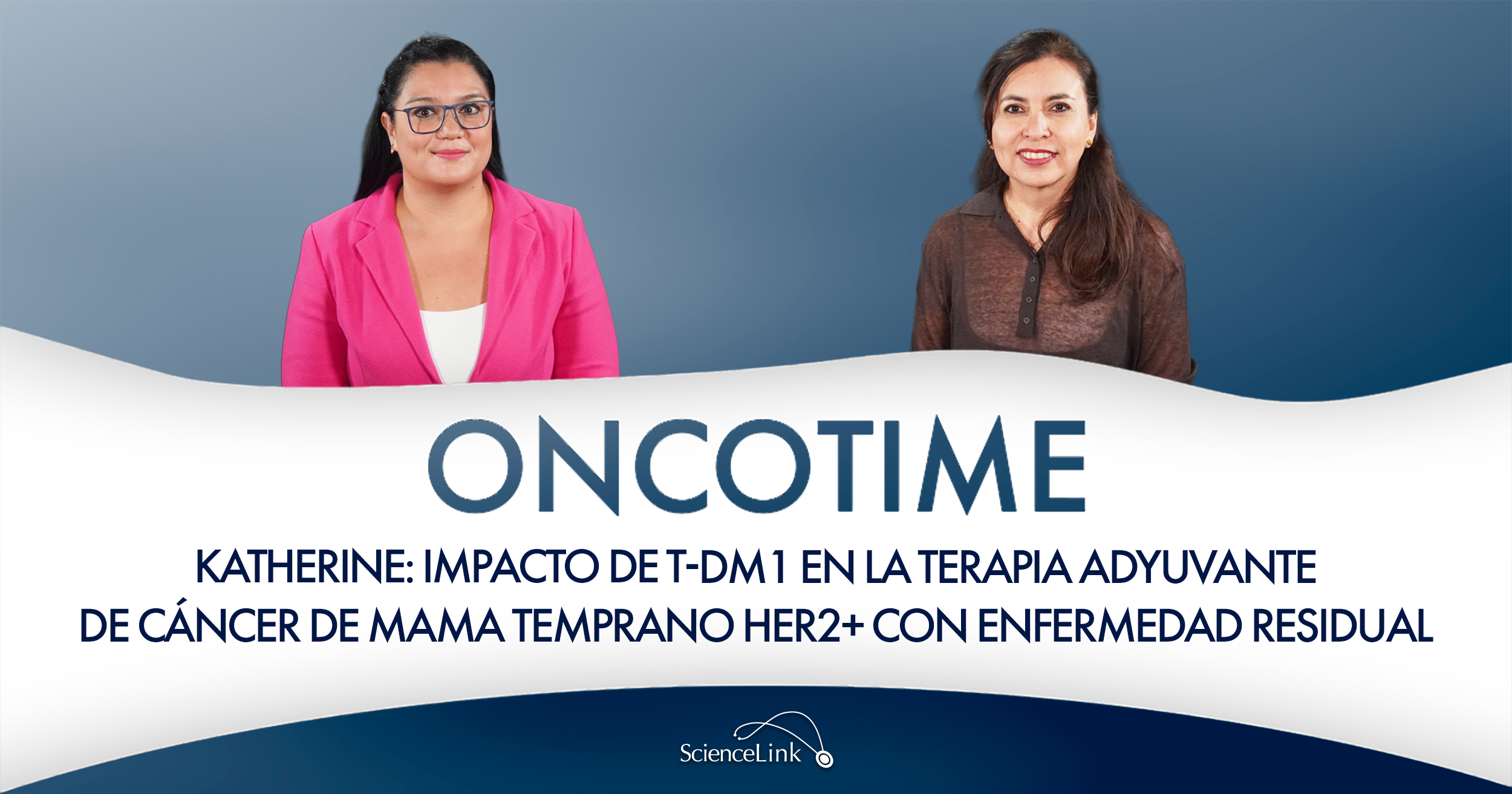 KATHERINE: impacto de T-DM1 en la terapia adyuvante de cáncer de mama temprano HER2+ con enfermedad residual