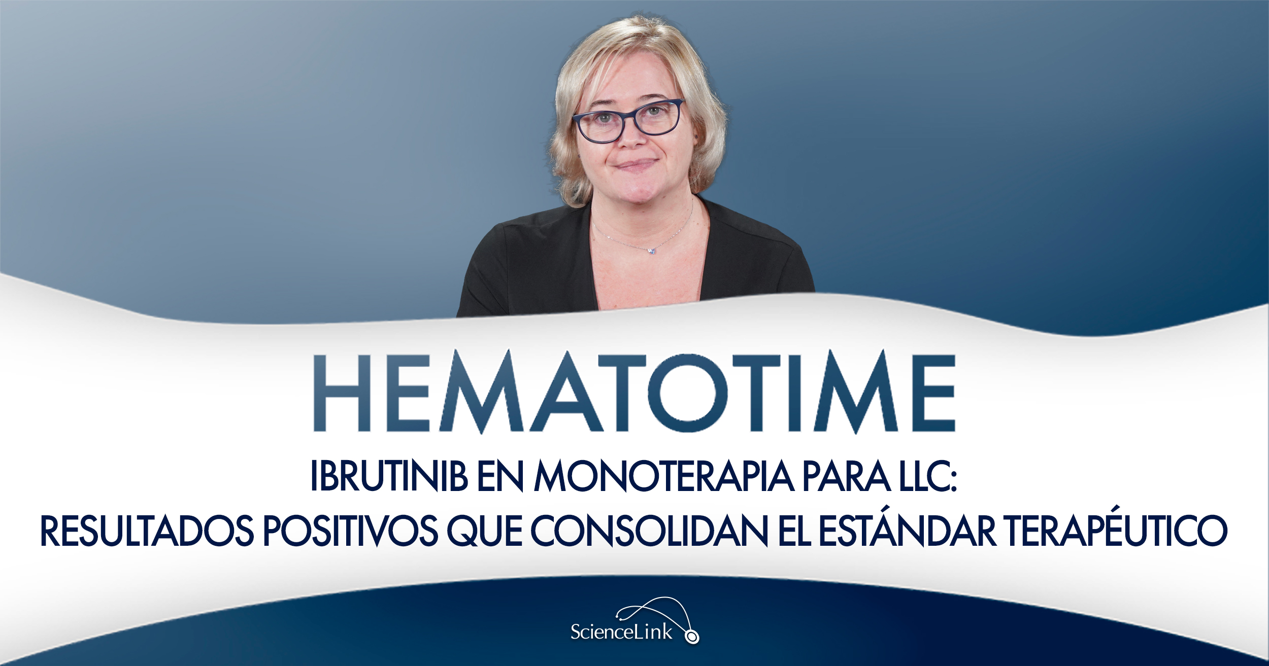 Ibrutinib en monoterapia para LLC: resultados positivos que consolidan el estándar terapéutico