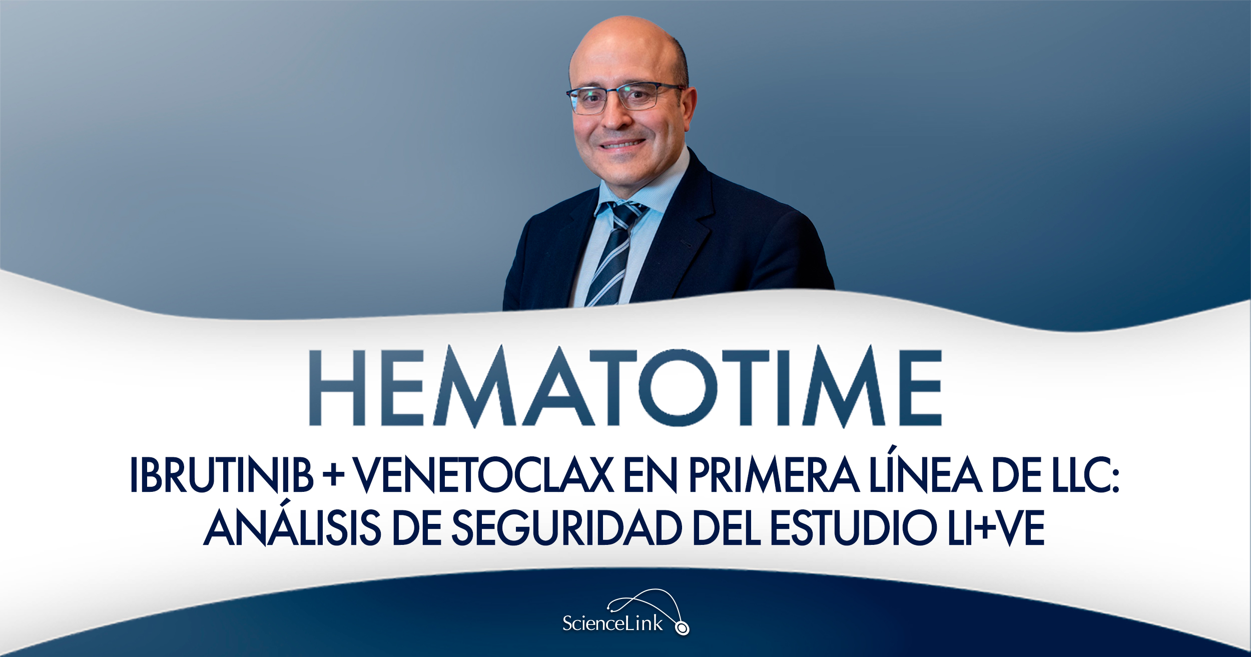 Ibrutinib + venetoclax en primera línea de LLC: análisis de seguridad del estudio LI+VE