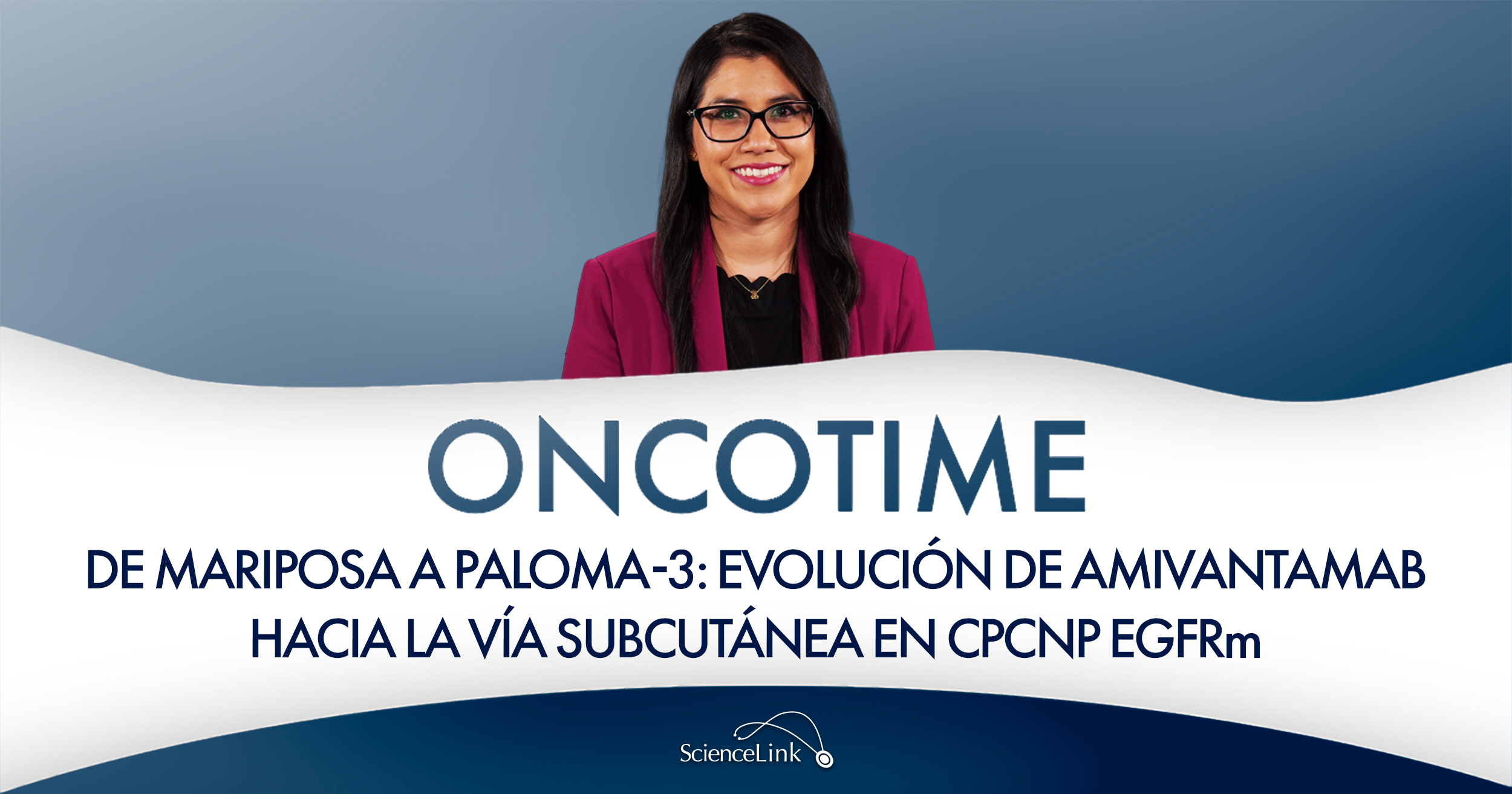 De MARIPOSA a PALOMA-3: evolución de amivantamab hacia la vía subcutánea en CPCNP EGFRm