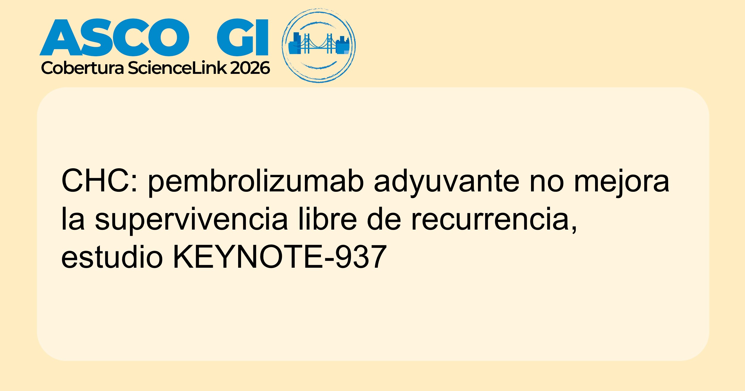 CHC: pembrolizumab adyuvante no mejora la supervivencia libre de recurrencia, estudio KEYNOTE-937