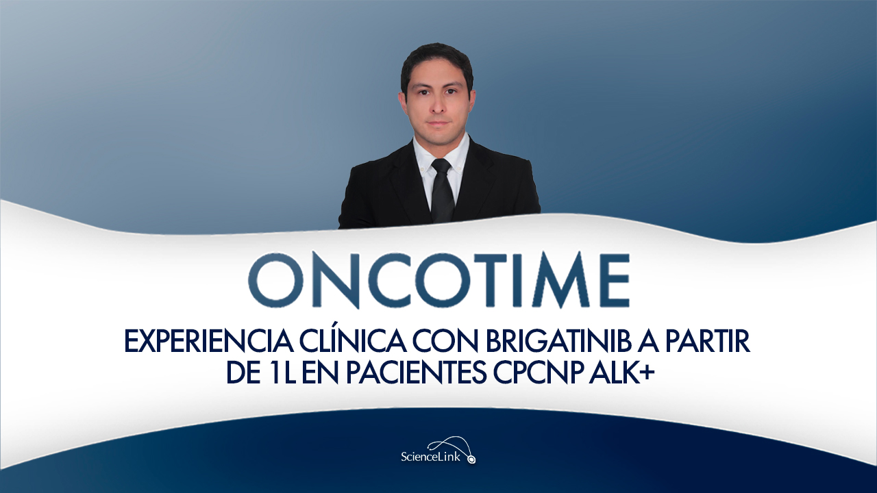 Experiencia clínica con brigatinib a partir de 1L en pacientes CPCNP ALK+
