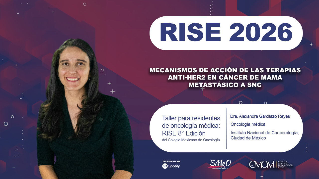 RISE 2026: mecanismos de acción de las terapias anti-HER2 en cáncer de mama metastásico a SNC