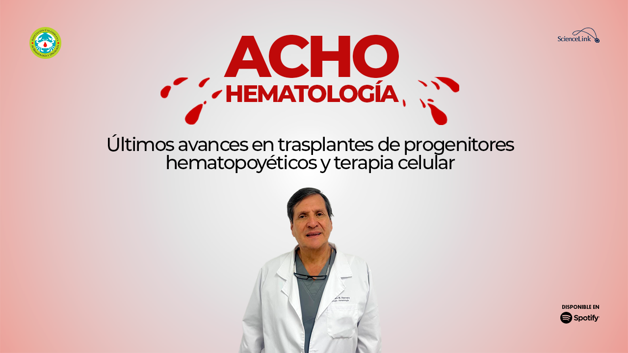 Últimos avances en trasplantes de progenitores hematopoyéticos y terapia celular
