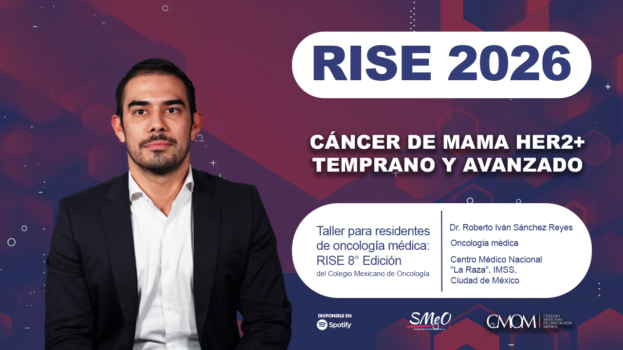 RISE 2026: cáncer de mama HER2+ temprano y avanzado