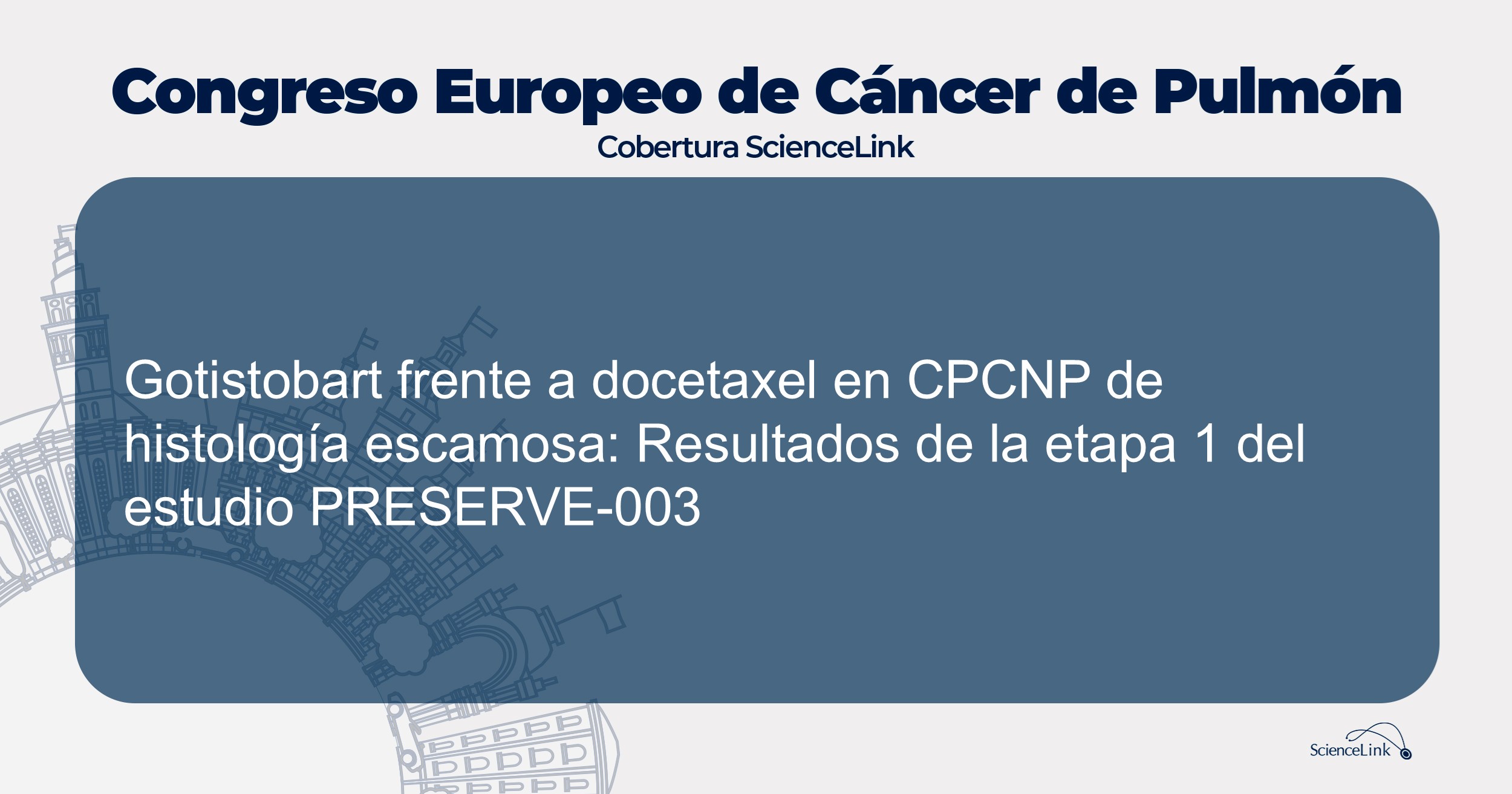 Gotistobart frente a docetaxel en CPCNP de histología escamosa: Resultados de la etapa 1 del estudio PRESERVE-003