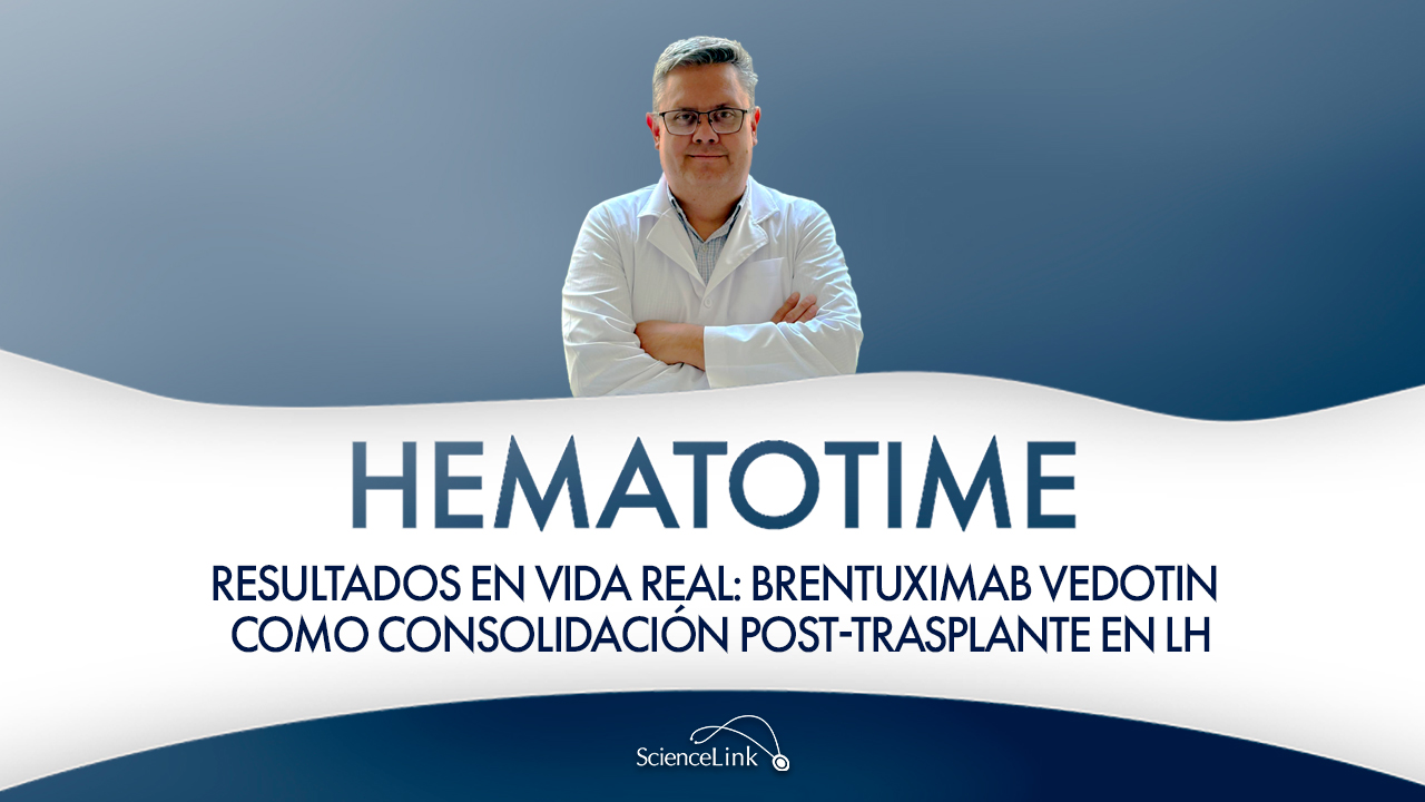Resultados en vida real: Brentuximab Vedotin como consolidación post-trasplante en LH
