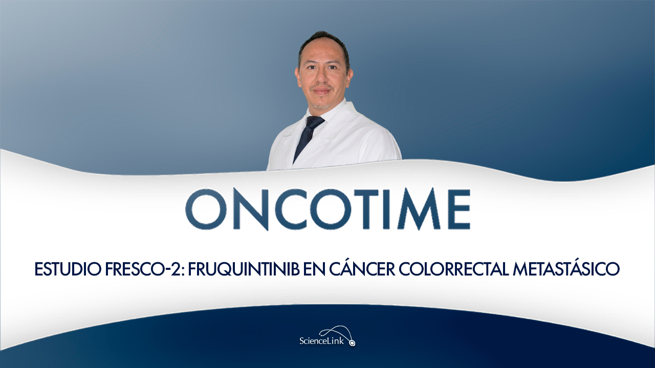 Estudio FRESCO-2: fruquintinib en cáncer colorrectal metastásico