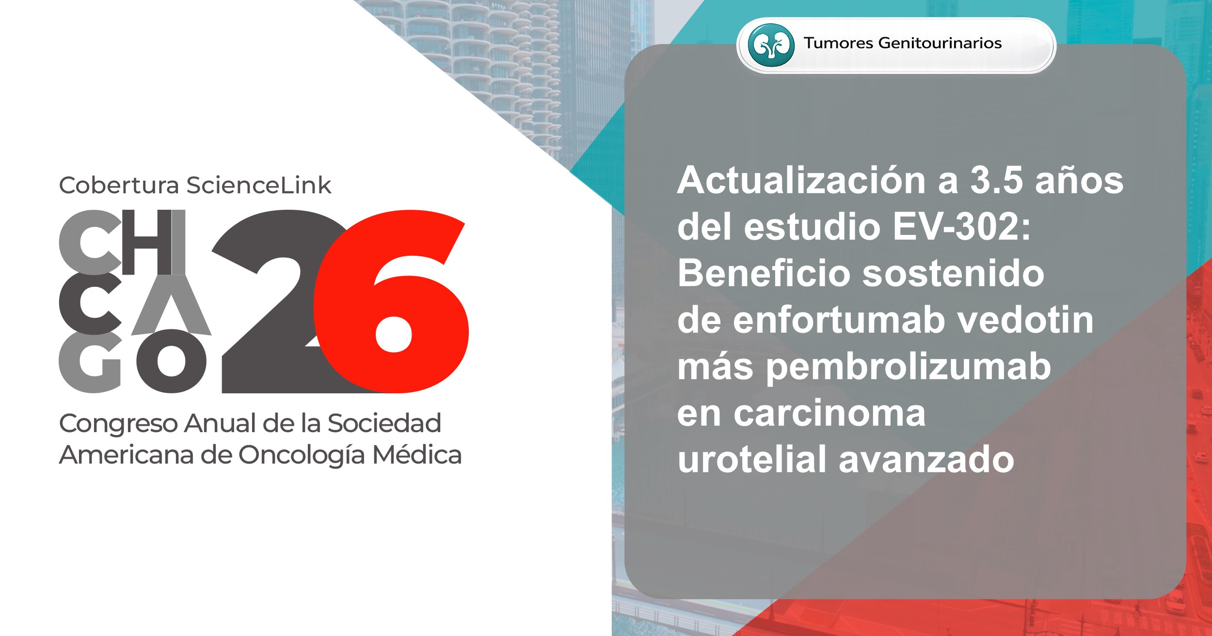 Actualización a 3.5 años del estudio EV-302: Beneficio sostenido de enfortumab vedotin más pembrolizumab en carcinoma urotelial avanzado