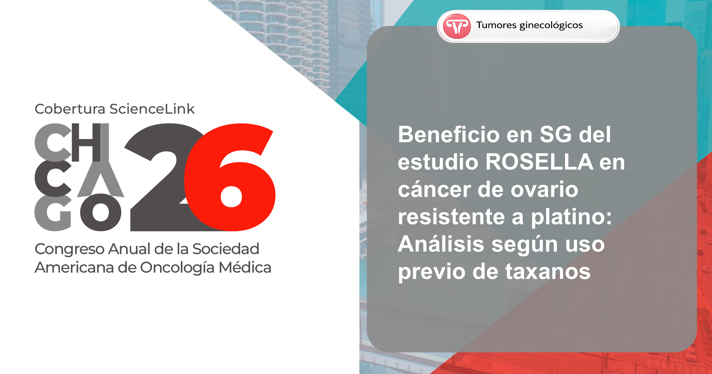 Beneficio en SG del estudio ROSELLA en cáncer de ovario resistente a platino: Análisis según uso previo de taxanos