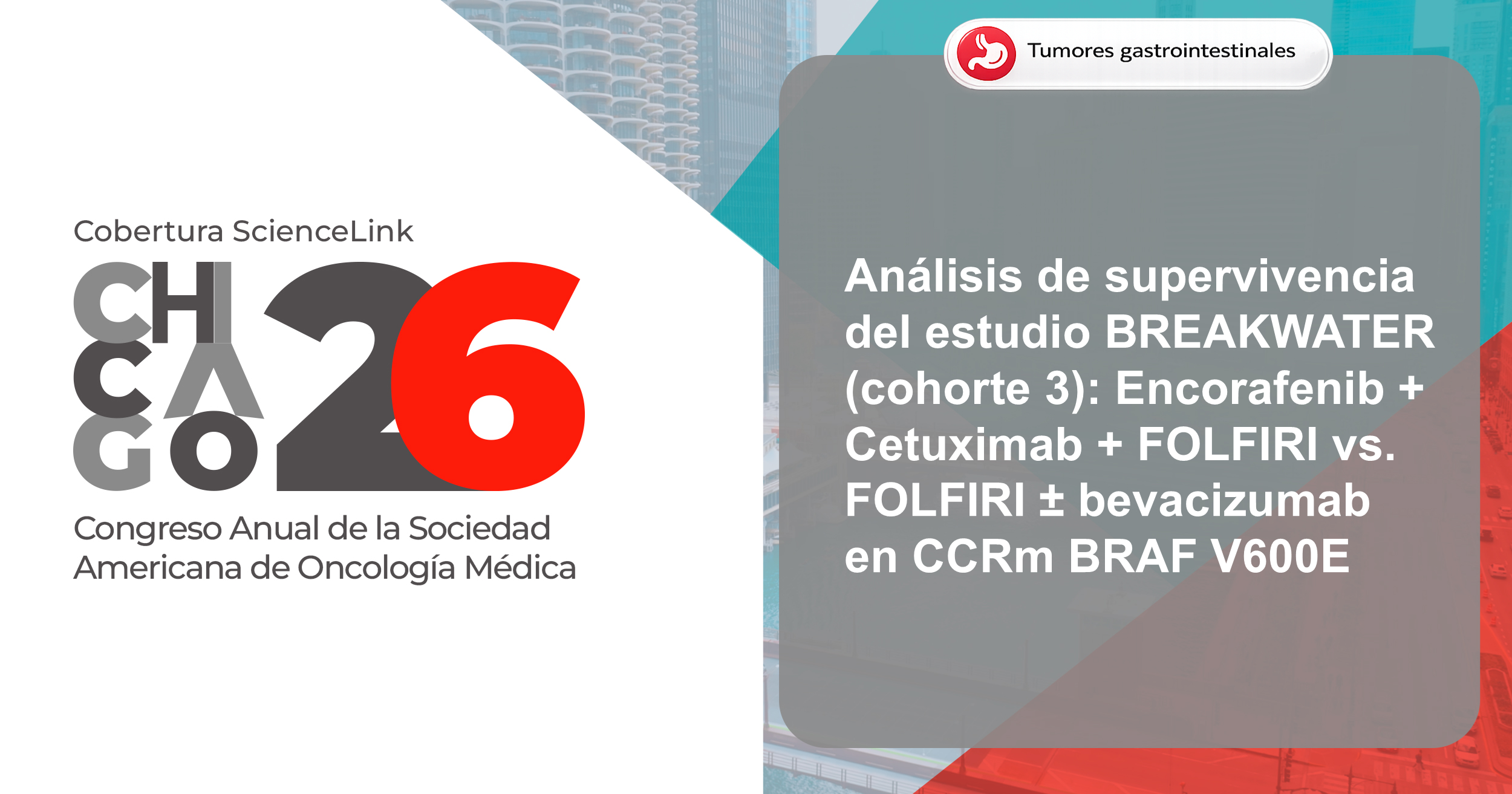 Análisis de supervivencia del estudio BREAKWATER (cohorte 3): Encorafenib + Cetuximab + FOLFIRI vs. FOLFIRI ± bevacizumab en CCRm BRAF V600E