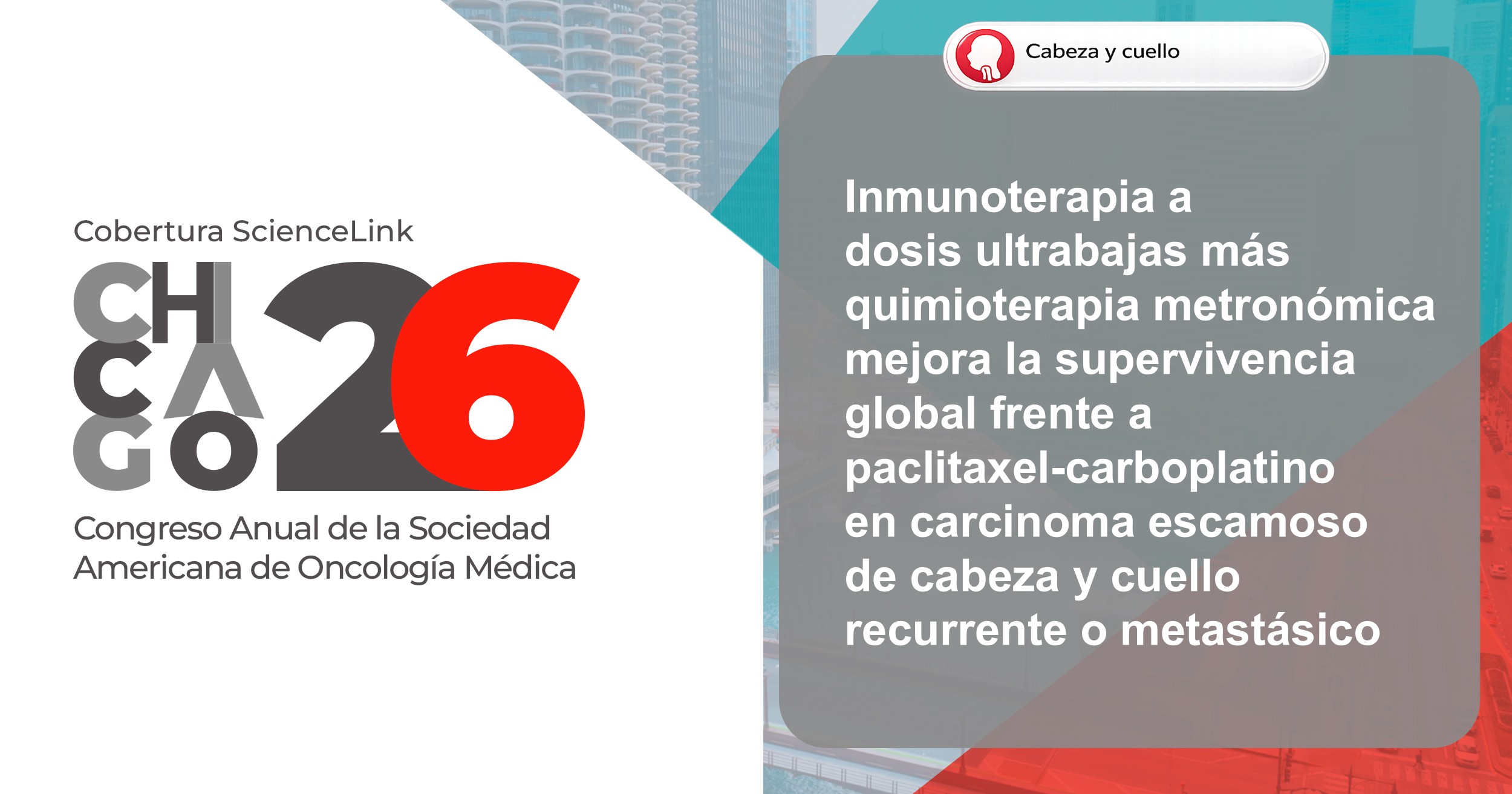 Inmunoterapia a dosis ultrabajas más quimioterapia metronómica mejora la supervivencia global frente a paclitaxel-carboplatino en carcinoma escamoso de cabeza y cuello recurrente o metastásico 