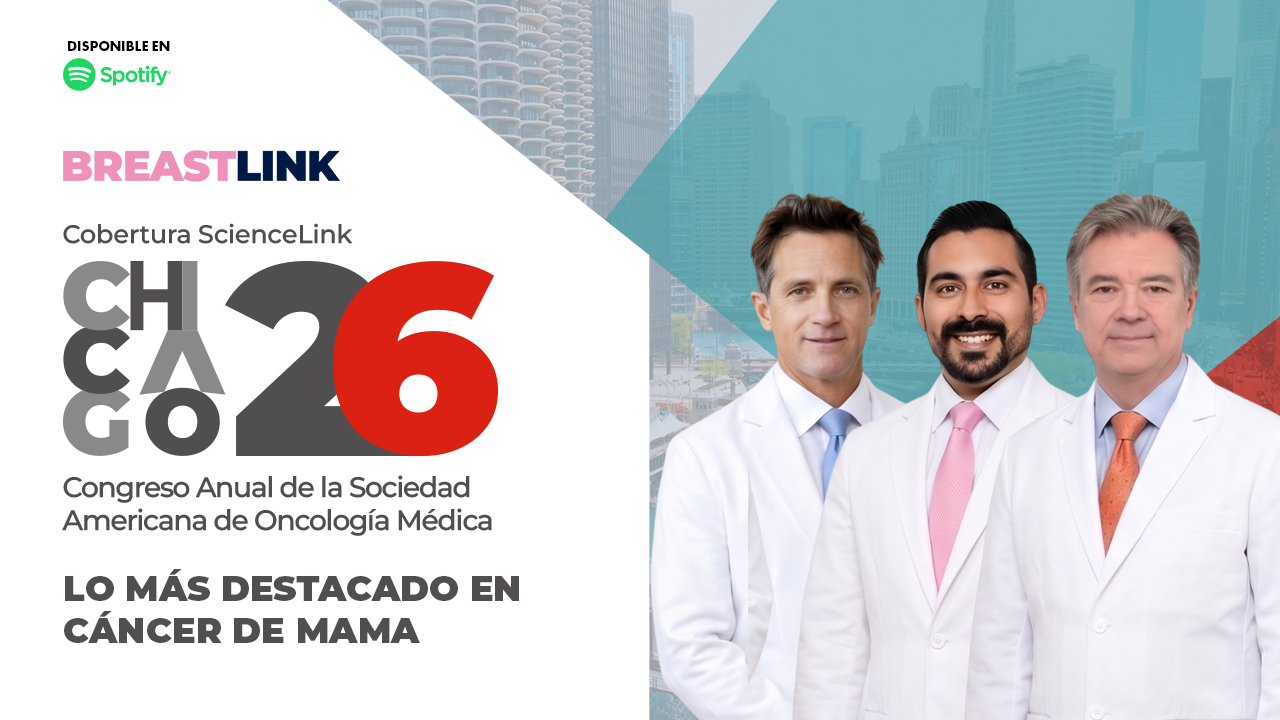 Chicago 2026: Lo más destacado en Cáncer de Mama