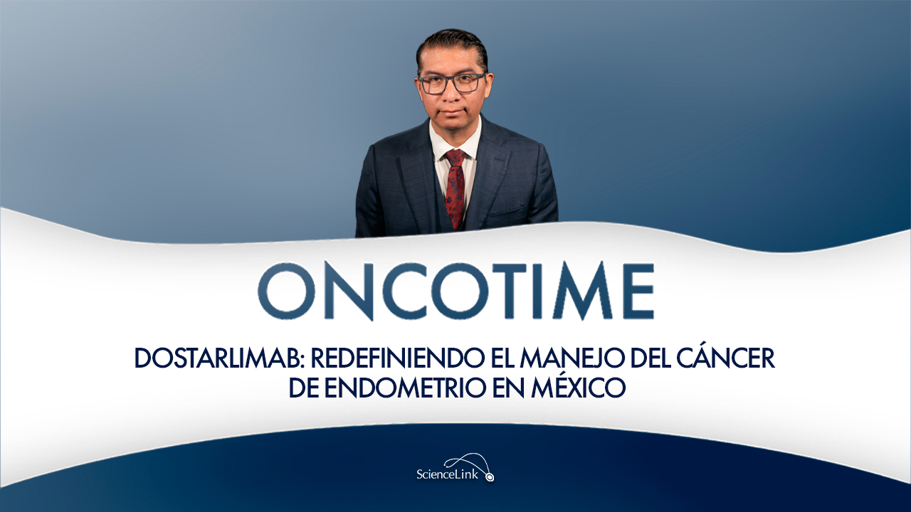 Dostarlimab: redefiniendo el manejo del cáncer de endometrio en México