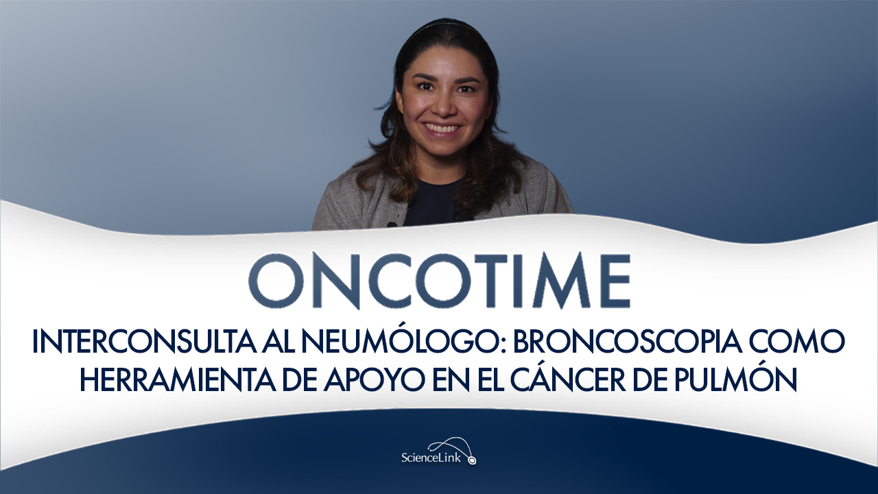 Interconsulta al neumólogo: broncoscopia como herramienta de apoyo en el cáncer de pulmón