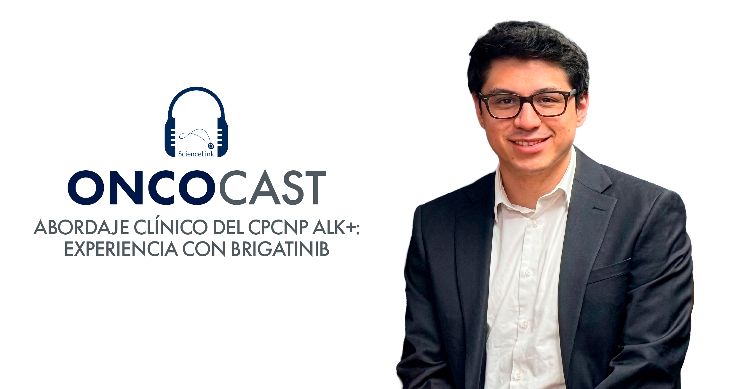 Abordaje clínico del CPCNP ALK+: experiencia con brigatinib