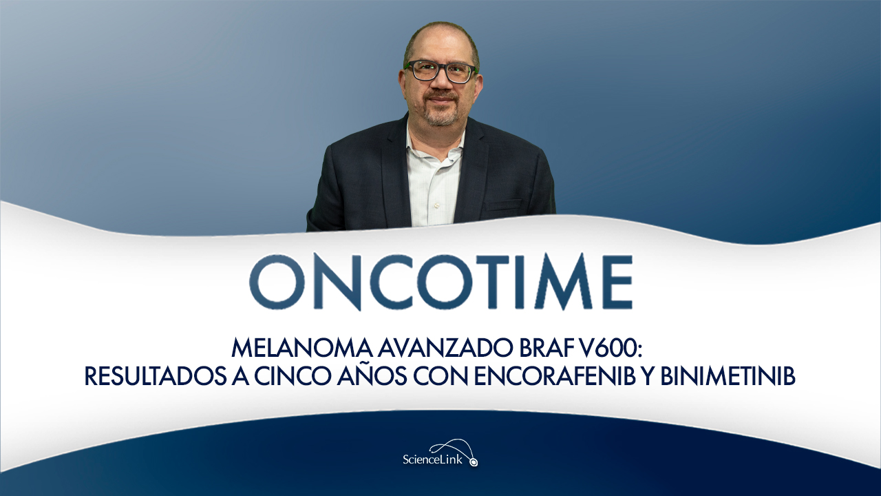 Melanoma avanzado BRAF V600: resultados a cinco años con encorafenib y binimetinib